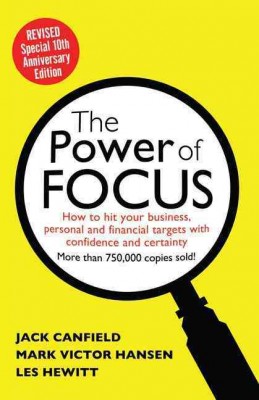 The Power of Focus, 10th Anniversary Edition The Power of Focus, 10th Anniversary Edition