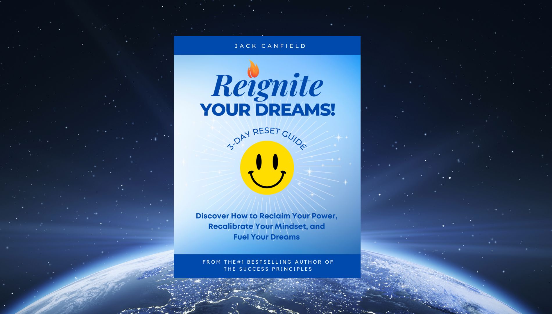 Reignite Your Dreams Free 3Day Guide by Jack Canfield Jack Canfield